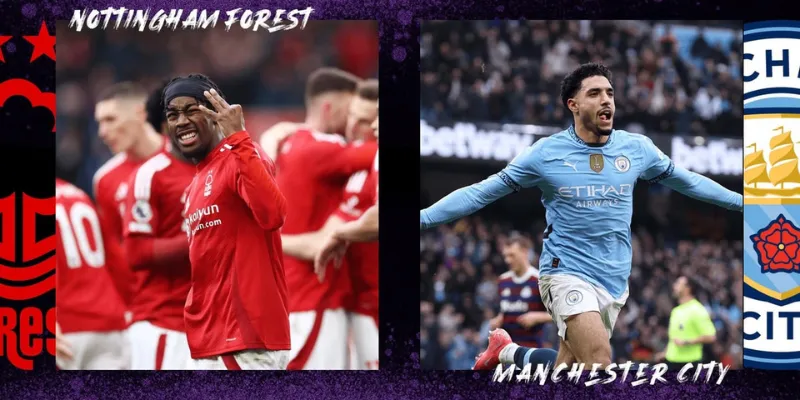 Nhận Định Nottingham Forest Vs Man City 19h30 Ngày 27/12 1 Nhìn nhận phong độ Nottingham Forest vs Man City